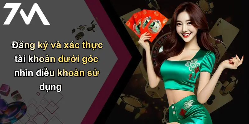 Đăng ký và xác thực tài khoản dưới góc nhìn điều khoản sử dụng