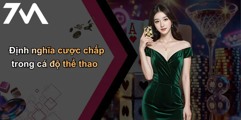 Định nghĩa cược chấp trong cá độ thể thao