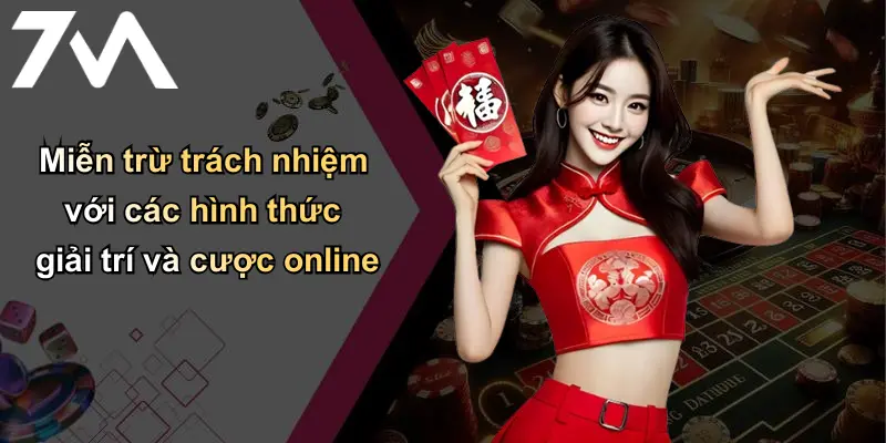Miễn trừ trách nhiệm với các hình thức giải trí và cược online