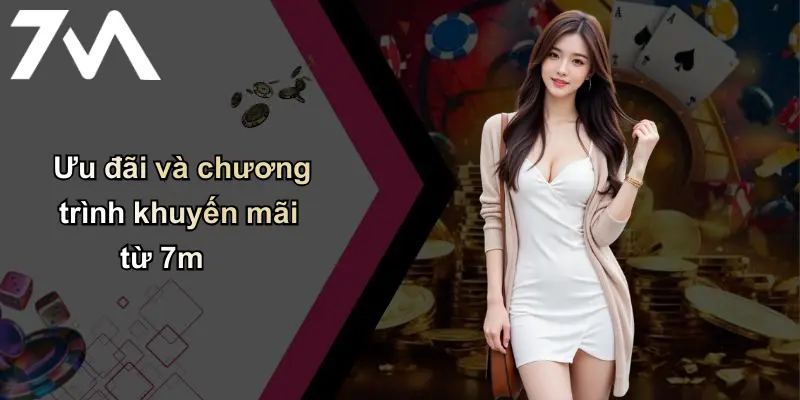 Trang chủ 72 Ưu đãi và chương trình khuyến mãi từ 7m