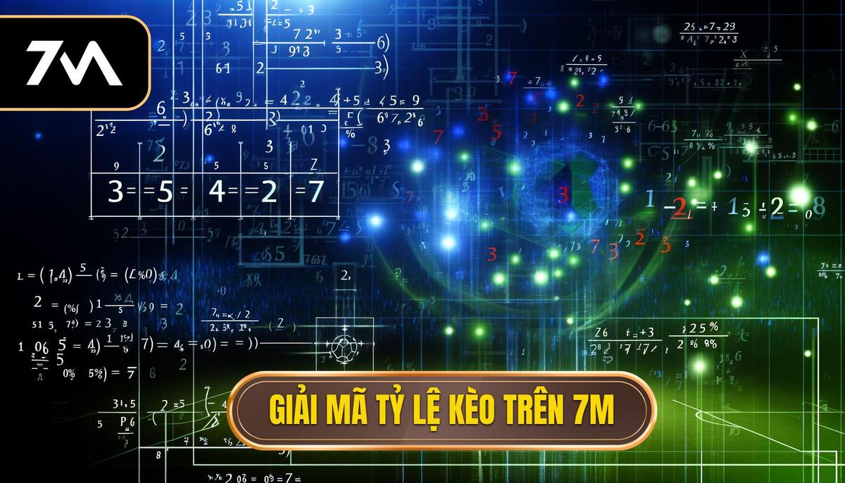 Giải mã tỷ lệ kèo trên 7M: Chìa khóa vàng để đọc vị nhà cái (austinhydeparkinn.com) 3 Giải mã tỷ lệ kèo trên 7M