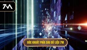 Góc khuất phía sau dữ liệu 7M