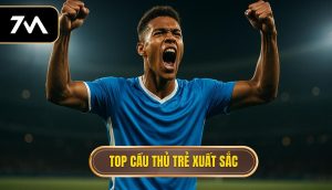 thumb - Top cầu thủ trẻ xuất sắc